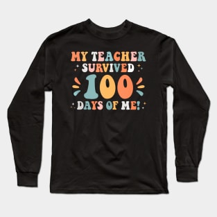 My Teacher Survived 100 Days Of Me 100 School Days Long Sleeve T-Shirt